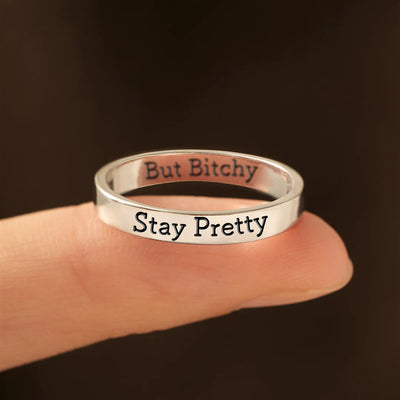 Stay Pretty But Bitchy Mantra Ring