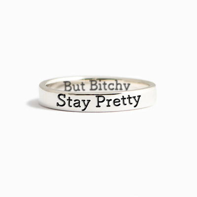 Stay Pretty But Bitchy Mantra Ring